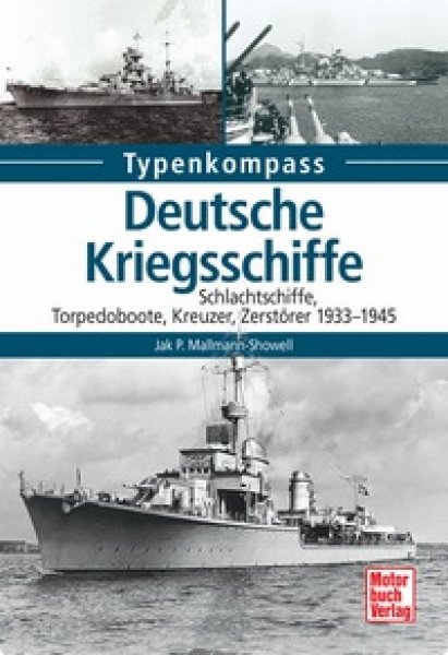 Deutsche Kriegsschiffe - Schlachtschiffe, Kreuzer, Zerstörer, Torpedoboote 1933-1945