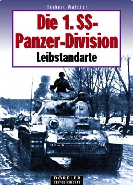 Die 1. SS-Panzer-Division Leibstandarte