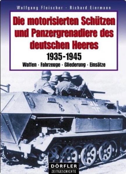 Die motorisierten Schützen und Panzergrenadiere des deutschen Heeres
