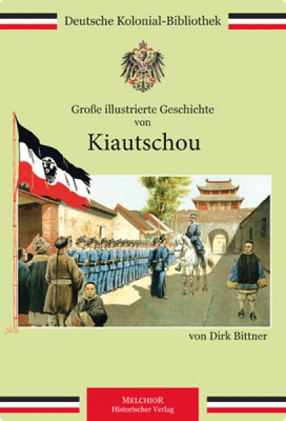 Große illustrierte Geschichte von Kiautschou