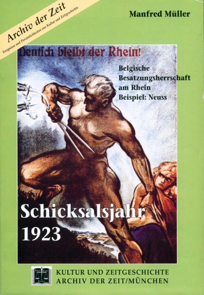 Müller, Manfred: Schicksaljahr 1923 - Deutsch bleibt der Rhein