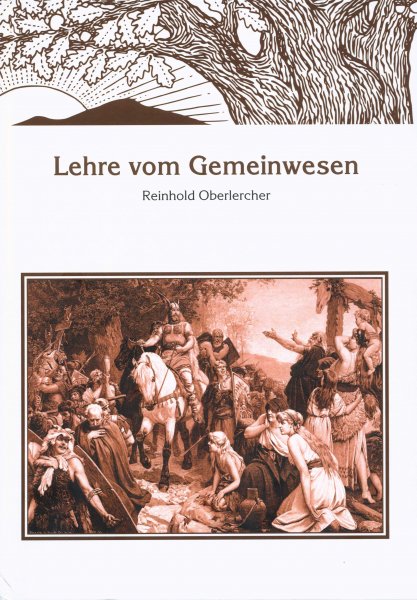 Reinhold Oberlercher - Lehre vom Gemeinwesen - Deutschland wird wieder Deutsch!