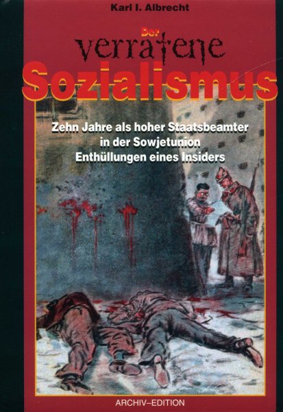Karl I. Albrecht - Der verratene Sozialismus