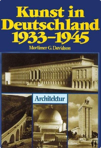 Kunst in Deutschland 1933-1945 Band 3 Architektur