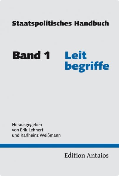 Staatspolitisches Handbuch Band 1 Leitbegriffe