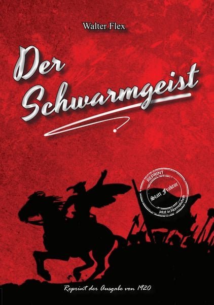 Walter Flex - Der Schwarmgeist