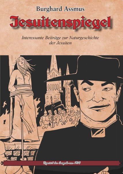 Jesuitenspiegel - Interessante Beiträge zur Naturgeschichte der Jesuiten