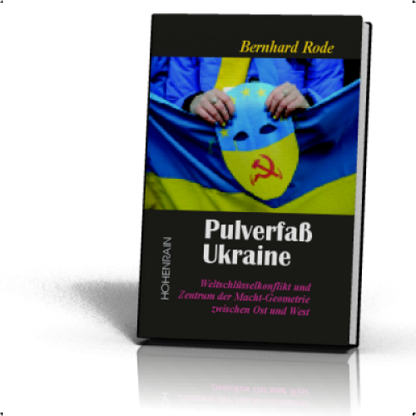 Bernhard Rode : Pulverfaß Ukraine