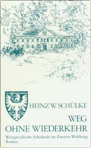 Schülke, Heinz W. - Weg ohne Wiederkehr