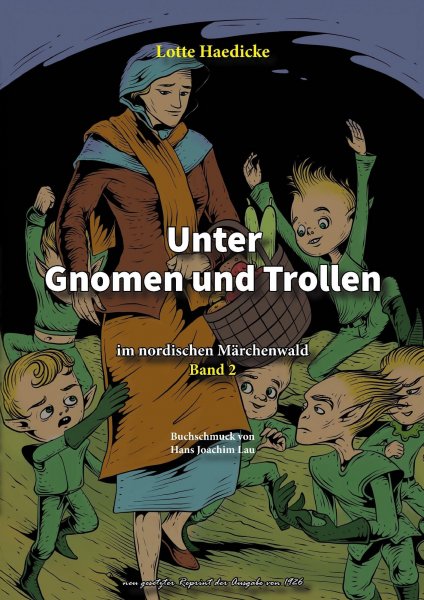 Lotte Haedicke - Unter Gnomen und Trollen im nordischen Märchenwald - Band 2
